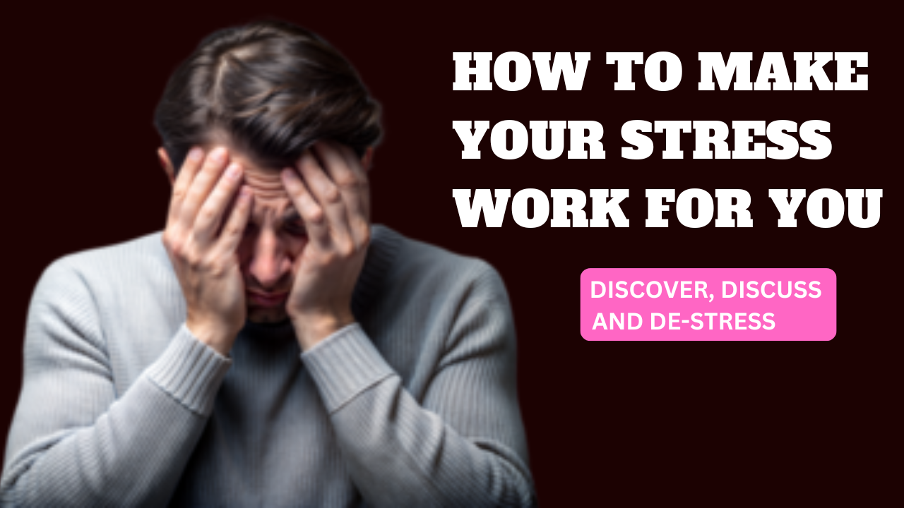 CRACK THE STRESS CODE: DISCOVER, DISCUSS AND DE-STRESS